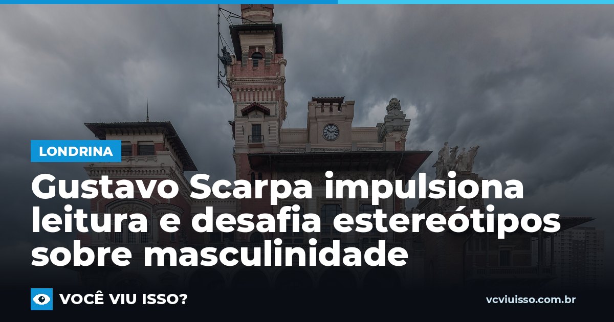 Gustavo Scarpa impulsiona leitura e desafia estereótipos sobre masculinidade