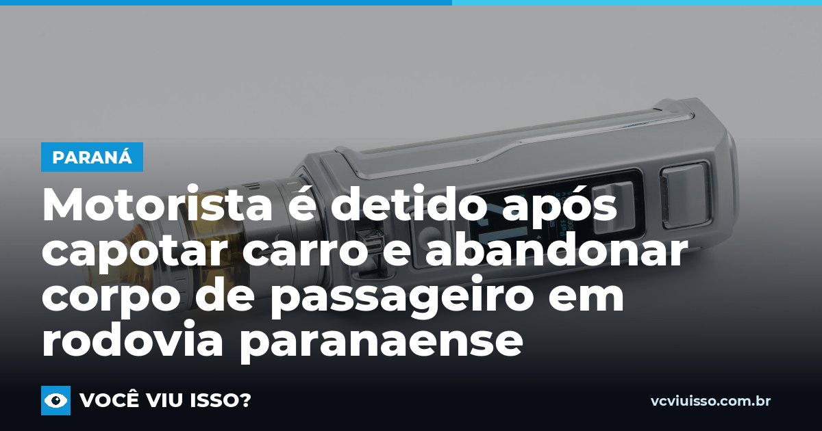 Motorista é detido após capotar carro e abandonar corpo de passageiro em rodovia paranaense