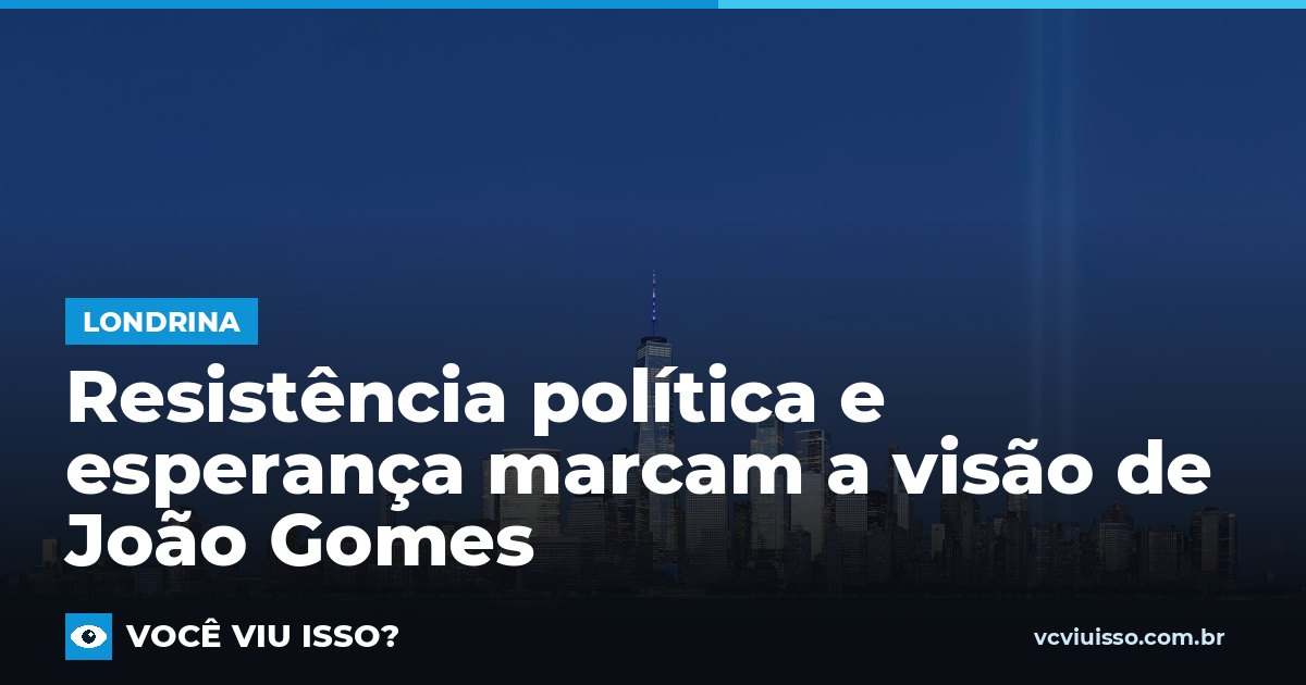 Resistência política e esperança marcam a visão de João Gomes