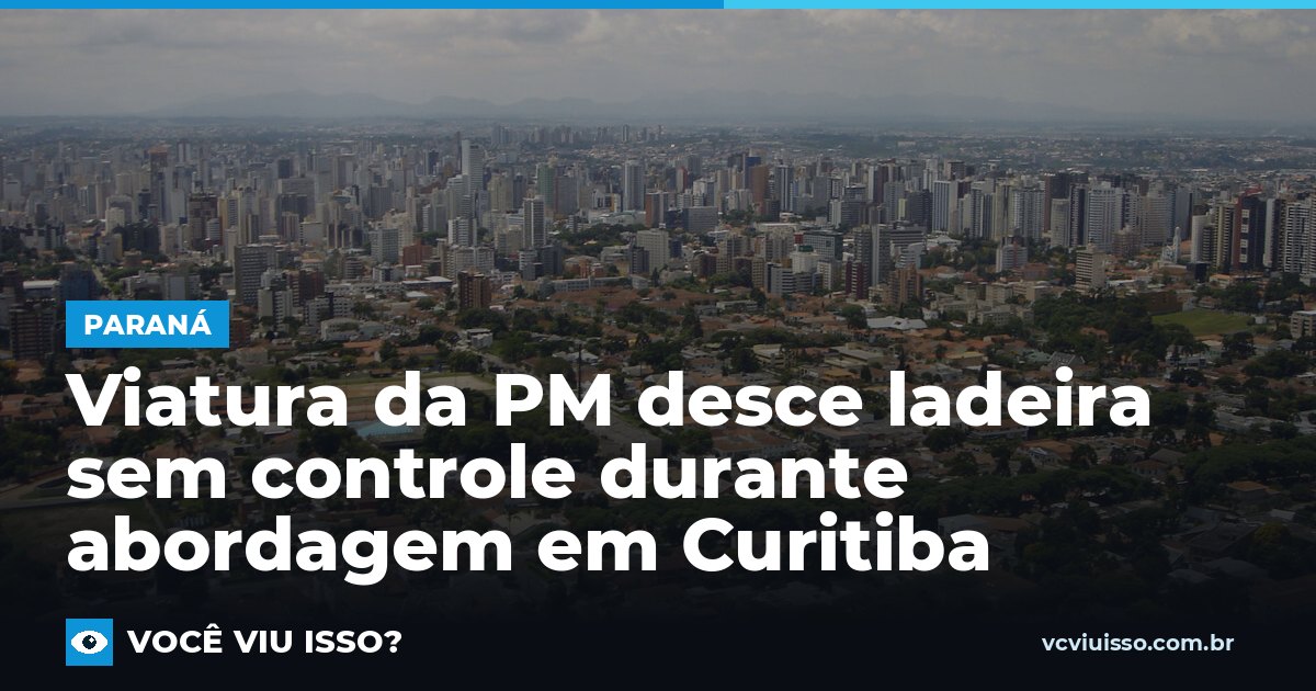 Viatura da PM desce ladeira sem controle durante abordagem em Curitiba