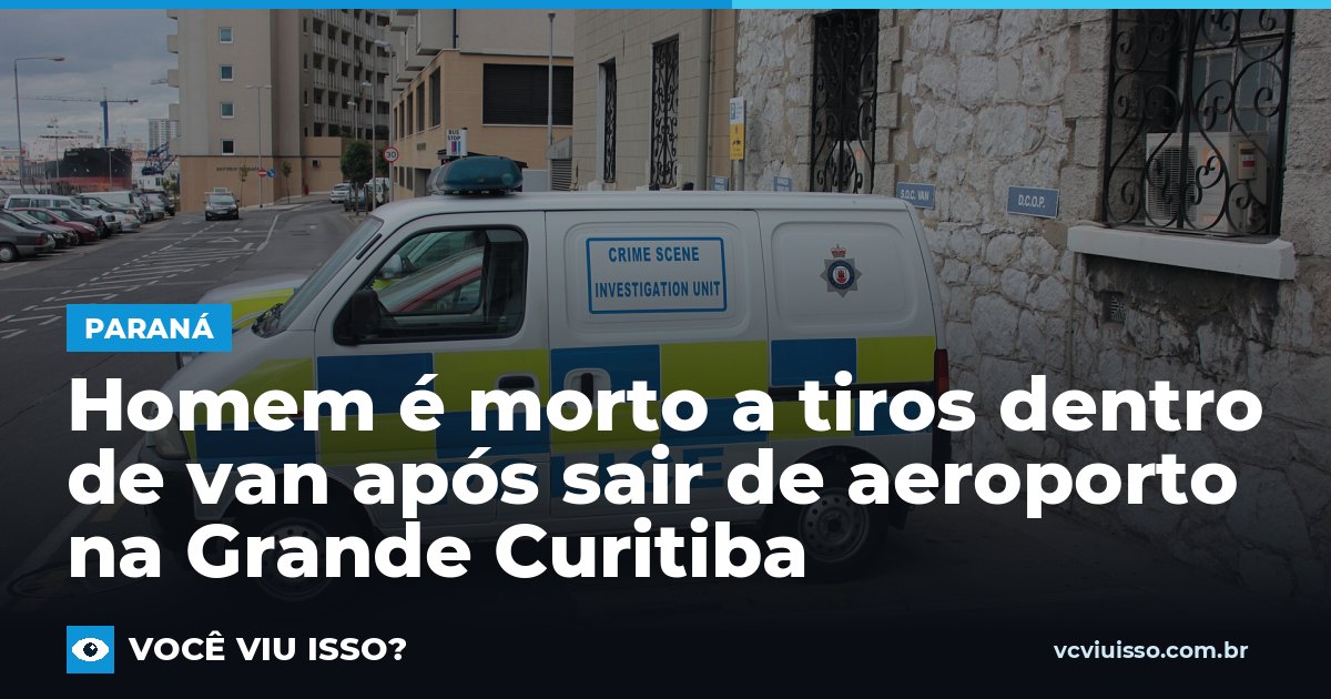 Homem é morto a tiros dentro de van após sair de aeroporto na Grande Curitiba