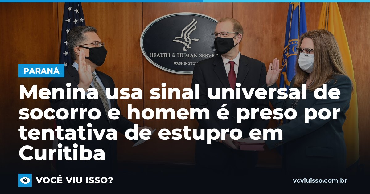 Menina usa sinal universal de socorro e homem é preso por tentativa de estupro em Curitiba