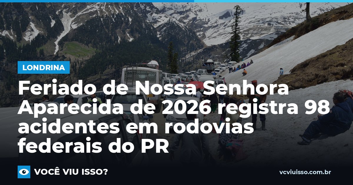 Feriado de Nossa Senhora Aparecida de 2026 registra 98 acidentes em rodovias federais do PR