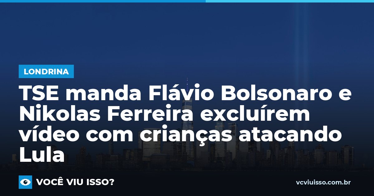 TSE manda Flávio Bolsonaro e Nikolas Ferreira excluírem vídeo com crianças atacando Lula