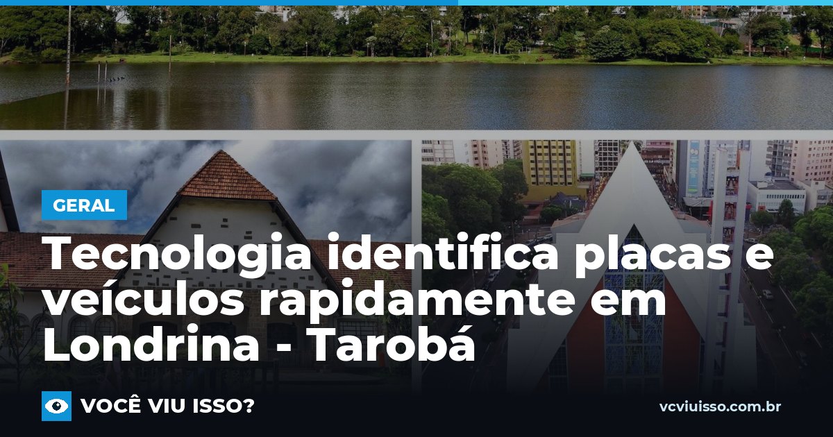 Card: Tecnologia identifica placas e veículos rapidamente em Londrina - Tarobá