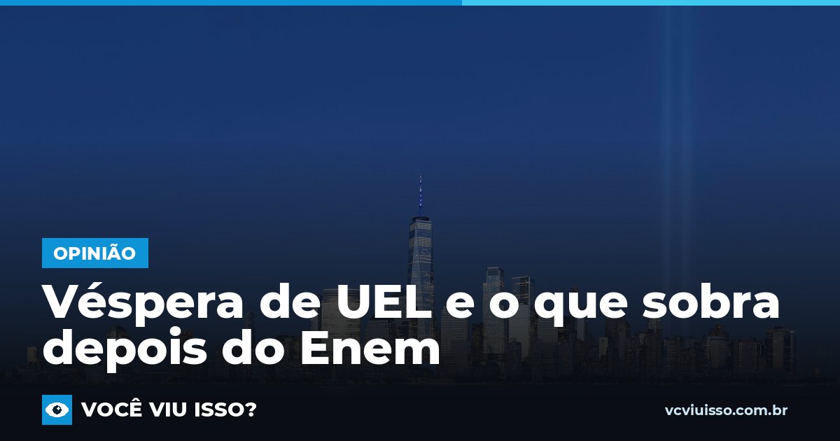 Card: Véspera de UEL e o que sobra depois do Enem