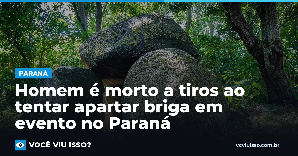 Homem é morto a tiros ao tentar apartar briga em evento no Paraná
