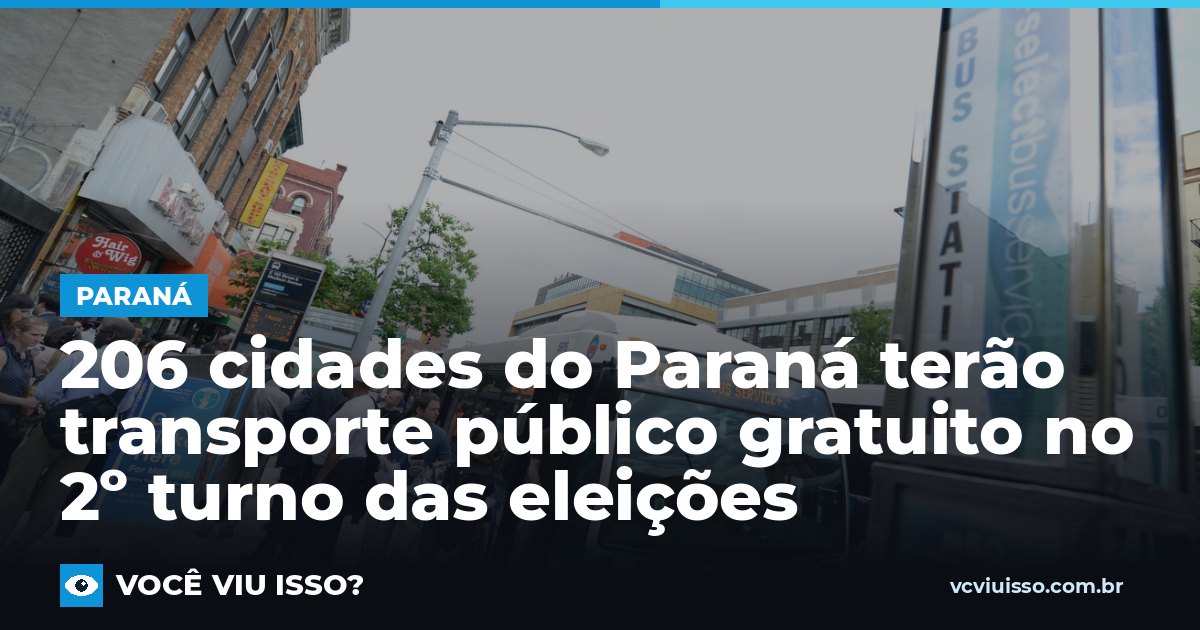 Card: 206 cidades do Paraná terão transporte público gratuito no 2º turno das eleições
