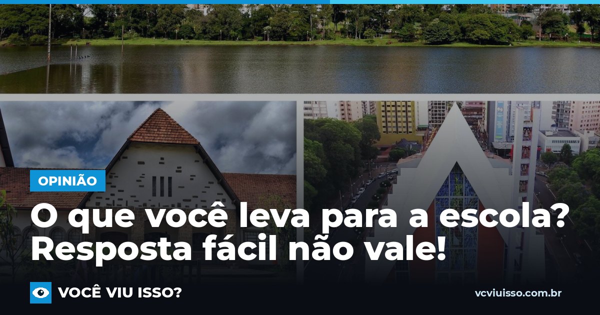 Card: O que você leva para a escola? Resposta fácil não vale!