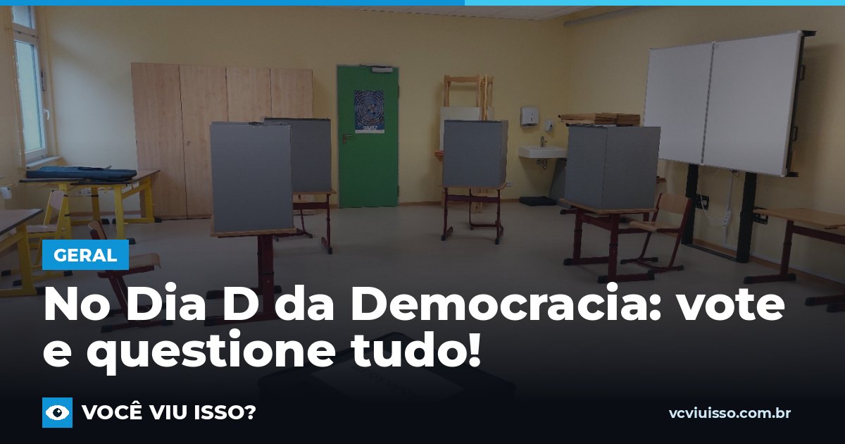 Card: No Dia D da Democracia: vote e questione tudo!