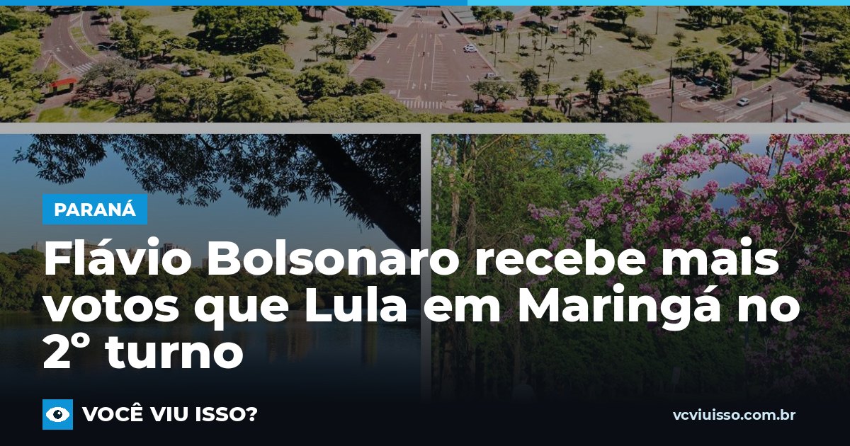 Card: Flávio Bolsonaro recebe mais votos que Lula em Maringá no 2º turno