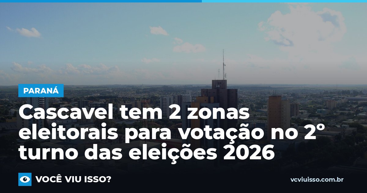 Cascavel tem 2 zonas eleitorais para votação no 2º turno das eleições 2026