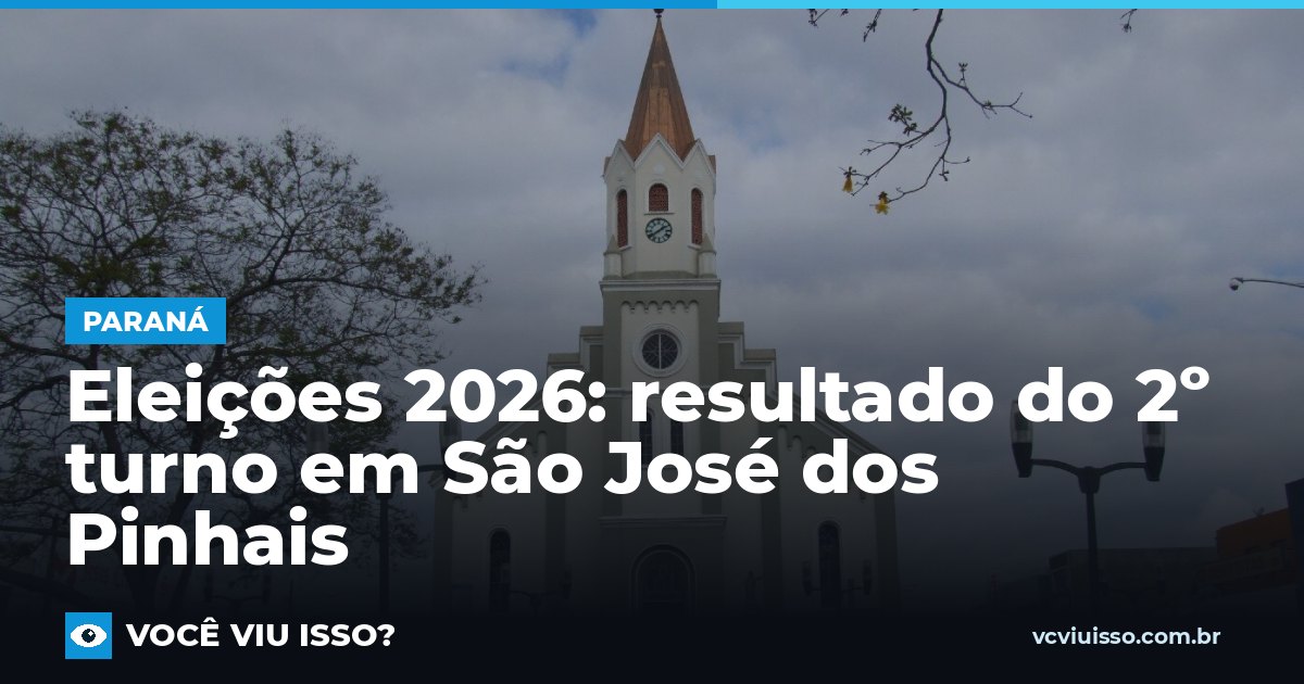 Eleições 2026: resultado do 2º turno em São José dos Pinhais