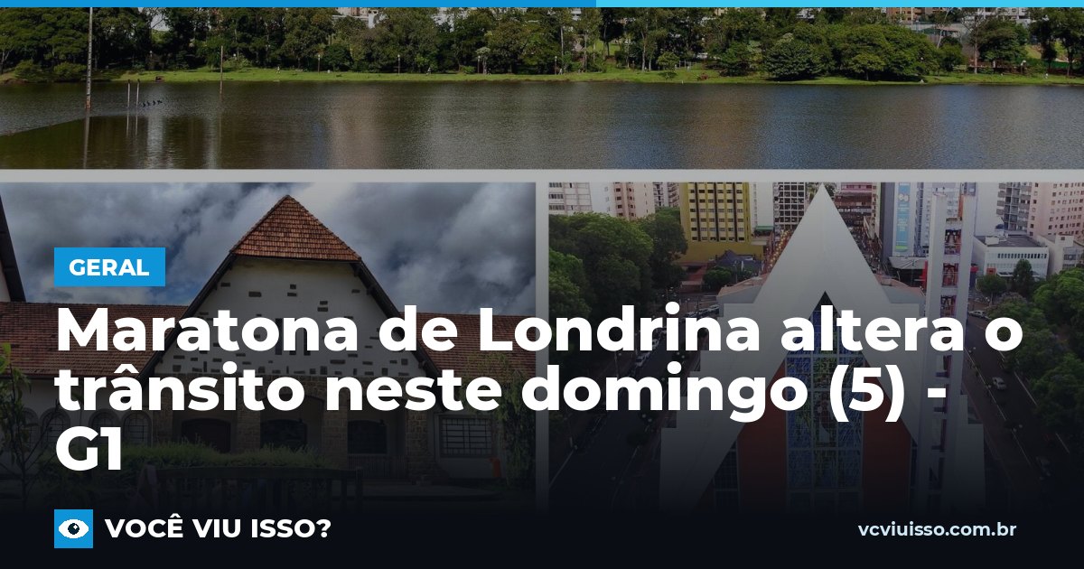 Maratona de Londrina altera o trânsito neste domingo (5) - G1