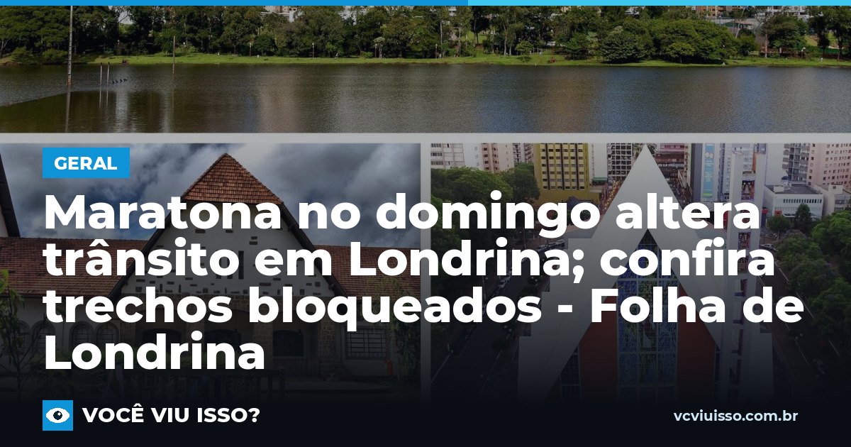 Maratona no domingo altera trânsito em Londrina; confira trechos bloqueados - Folha de Londrina