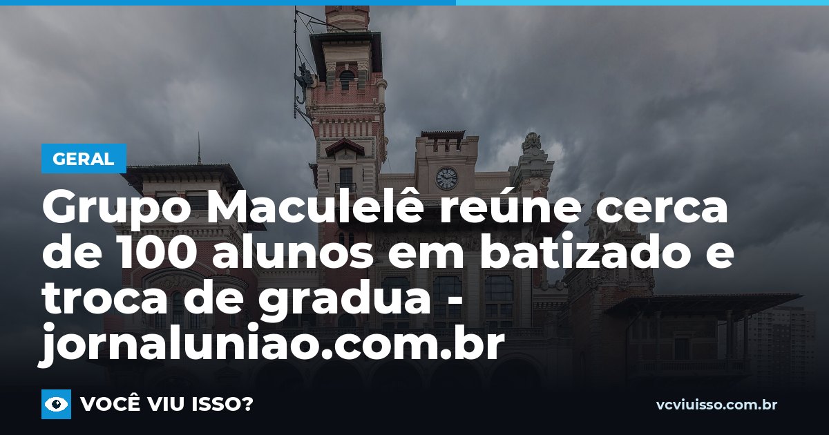 Grupo Maculelê reúne cerca de 100 alunos em batizado e troca de gradua - jornaluniao.com.br